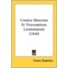 Cronica Maiorum Et Vicecomitum Londoniarum (1846) door Onbekend