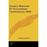 Cronica Maiorum Et Vicecomitum Londoniarum (1846) door Onbekend