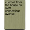 Cuentos From The House On West Connecticut Avenue door Marta A. Lomeli