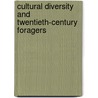 Cultural Diversity and Twentieth-Century Foragers door Onbekend