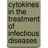 Cytokines in the Treatment of Infectious Diseases door B.J. Kullberg