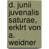 D. Junii Juvenalis Saturae, Erklrt Von A. Weidner