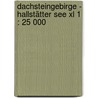 Dachsteingebirge - Hallstätter See Xl 1 : 25 000 by Unknown