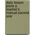 Daily Lesson Plans A Teacher's Manual Second Year