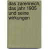 Das Zarenreich, das Jahr 1905 und seine Wirkungen door Onbekend