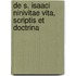 De S. Isaaci Ninivitae Vita, Scriptis Et Doctrina