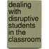 Dealing With Disruptive Students In The Classroom
