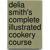 Delia Smith's Complete Illustrated Cookery Course door Delia Smith