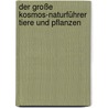 Der große Kosmos-Naturführer Tiere und Pflanzen door Ursula Stichmann-Marny
