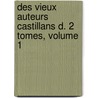 Des Vieux Auteurs Castillans D. 2 Tomes, Volume 1 door Th?odore Puymaigre