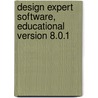 Design Expert Software, Educational Version 8.0.1 door Stat-Ease Inc.