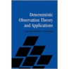 Deterministic Observation Theory And Applications door Jean-Paul Gauthier