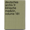 Deutsches Archiv Fr Klinische Medizin, Volume 181 by Unknown