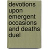 Devotions upon Emergent Occasions and Deaths Duel door John Donne