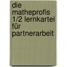 Die Matheprofis 1/2 Lernkartei für Partnerarbeit by Unknown