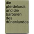 Die Pferdelords und die Barbaren des Dünenlandes