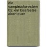 Die Vampirschwestern 02. Ein bissfestes Abenteuer door Franziska Gehm