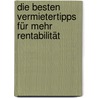 Die besten Vermietertipps für mehr Rentabilität by Andrea Nasemann