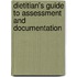 Dietitian's Guide To Assessment And Documentation