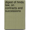 Digest of Hindu Law, On Contracts and Successions door Jaganntha Tarcapachnana