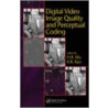Digital Video Image Quality and Perceptual Coding door Wu Hr