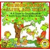 Dinosaurs Alive And Well - A Guide To Good Health door Laurie Krasny Brown