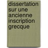 Dissertation Sur Une Ancienne Inscription Grecque door Jean-Jacques Barth lemy