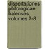 Dissertationes Philologicae Halenses, Volumes 7-8