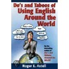 Do's And Taboos Of Using English Around The World door Roger E. Axtell