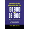 Documenting And Auditing For Iso 9000 And Qs-9000 by Dean H. Stamatis