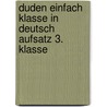 Duden Einfach klasse in Deutsch Aufsatz 3. Klasse door Ulrike Holzwarth-Raether