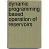 Dynamic Programming Based Operation of Reservoirs by K.D.W. Nandalal