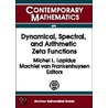 Dynamical, Spectral And Arithmetic Zeta Functions by Michel Lapidus
