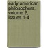 Early American Philosophers, Volume 2, Issues 1-4