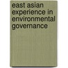 East Asian Experience In Environmental Governance by Unknown