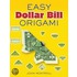 Easy Dollar Bill Origami Easy Dollar Bill Origami