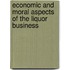 Economic And Moral Aspects Of The Liquor Business