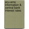 Ecu-Ems Information & Central Bank Interest Rates door Onbekend