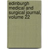 Edinburgh Medical and Surgical Journal, Volume 22 door Onbekend