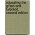 Educating the Gifted and Talented, Second Edition