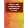 Eighty-Eight Assignments for Development in Place by Robert W. Eichinger
