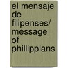 El Mensaje De Filipenses/ Message of Phillippians door J. Alec Motyer