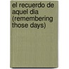El Recuerdo de Aquel Dia (Remembering Those Days) by Corin Tellado