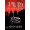 El Vampiro And The Curse Of The Feathered Serpent door Romualdo R. Chavez