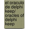El oraculo de Delphi Keep/ Oracles of Delphi Keep door Victoria Laurie