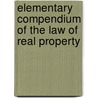 Elementary Compendium of the Law of Real Property by Walter Henry Burton