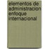 Elementos de Administracion Enfoque Internacional