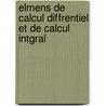Elmens de Calcul Diffrentiel Et de Calcul Intgral door Jean-Louis Boucharlat