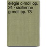 Elégie c-Moll op. 24 · Sicilienne g-Moll op. 78 by Gabriel Faure