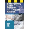 Emergency Care Of The Patient With A Heart Attack door Tom Quinn